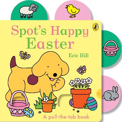 Spot's Happy Easter by Eric Hill ISBN:9780241777732