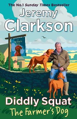 Diddly Squat: The Farmer's Dog by Jeremy Clarkson ISBN:9780241783009