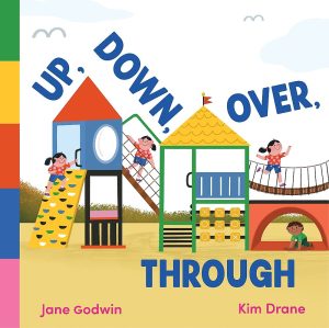 Up, Down, Over, Through by Jane Godwin