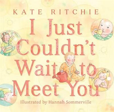 I Just Couldn't Wait to Meet You by Kate Ritchie ISBN:9780857989703