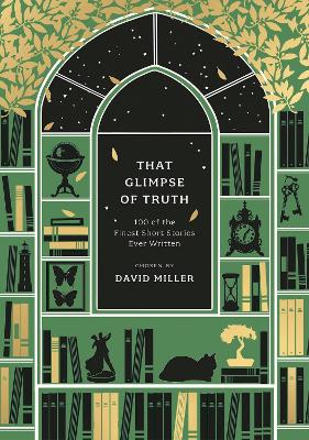 That Glimpse of Truth: The 100 Finest Short Stories Ever Written by David Miller ISBN:9781035924912