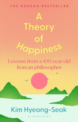 Theory of Happiness by Hyung-Seok Kim