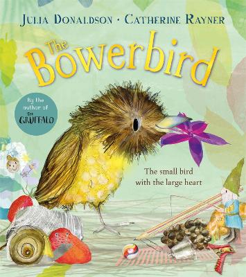 Bowerbird by Julia Donaldson