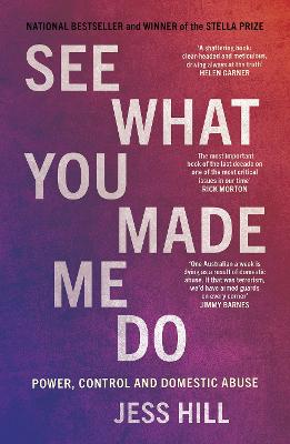 See What You Made Me Do by Jess Hill