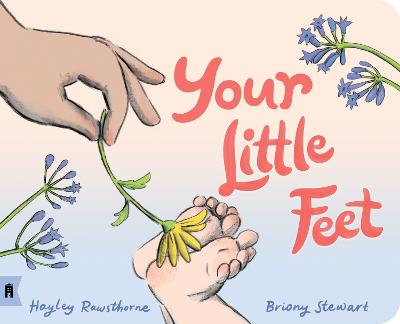 Your Little Feet by Briony Stewart