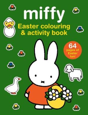 Miffy Easter Colouring and Activity Book by Miffy ISBN:9781761217807