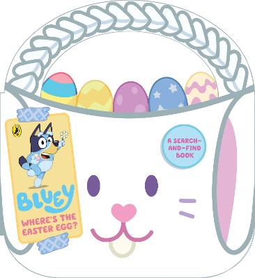 Bluey: Where’s the Easter Egg? by Bluey
