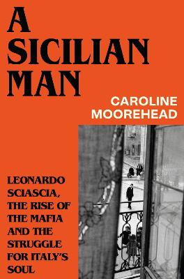A Sicilian Man: Leonardo Sciascia