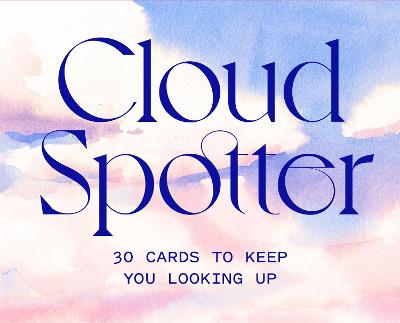 Cloud Spotter: 30 Cards to Keep You Looking Up by Marcel George ISBN:9781786278883