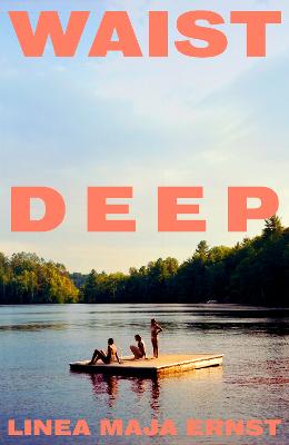 Waist Deep by Linea Maja Ernst ISBN:9781787335646