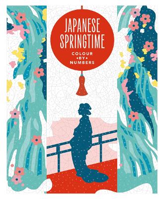 Japanese Springtime: A Sophisticated Colour-by-Numbers Book for Adults by Brindha Kumar ISBN:9781837760961