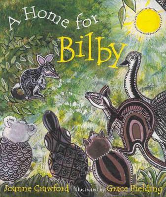A Home for Bilby by Joanne Crawford ISBN:9781875641918