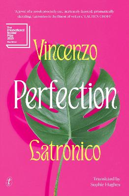 Perfection: Shortlisted for the 2025 International Booker Prize by Vincenzo Latronico ISBN:9781922790897