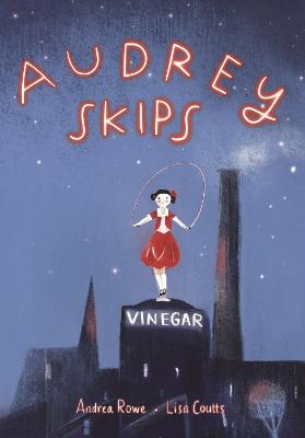Audrey Skips by Andrea Rowe ISBN:9781922858719