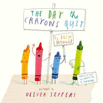 The Day The Crayons Quit by Drew Daywalt ISBN:9780008167820