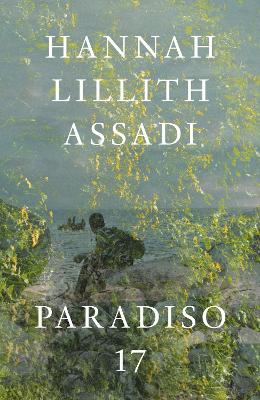 Paradiso 17 by Hannah Lillith Assadi ISBN:9780008743727