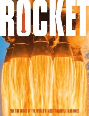 Rocket: Feel the Force of the World's Most Powerful Machines by DK ISBN:9780241740491