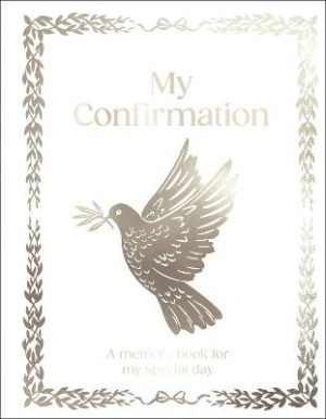 My Confirmation: A Memory Book for My Special Day by DK ISBN:9780241771143