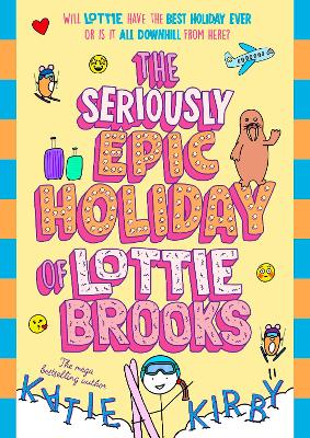 Seriously Epic Holiday of Lottie Brooks by Katie Kirby