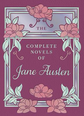 The Complete Novels of Jane Austen by Jane Austen ISBN:9780785848783