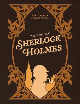 Complete Sherlock Holmes by Arthur Conan Doyle
