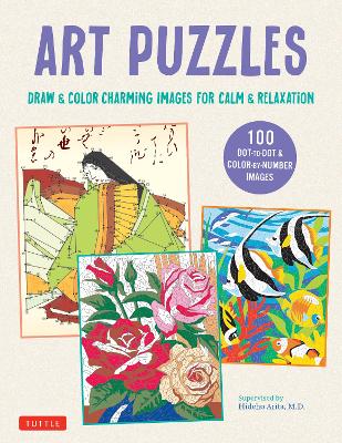 Art Puzzles: Draw & Color Charming Images for Calm & Relaxation by Hideho Arita M.D. ISBN:9780804859073