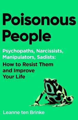 Poisonous People by Leanne ten Brinke ISBN:9781398535619