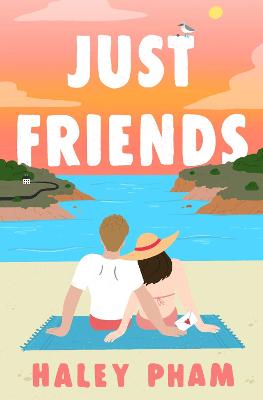 Just Friends: The must-read emotional and enthralling second chance romance from TikTok star Haley Pham by Haley Pham ISBN:9781398556768