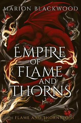 Empire of Flame and Thorns by Marion Blackwood ISBN:9781398559813