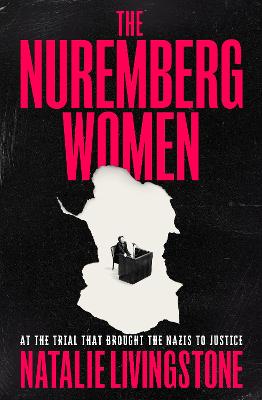 Nuremberg Women by Natalie Livingstone