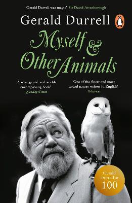 Myself and Other Animals by Gerald Durrell