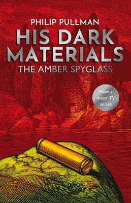 His Dark Materials: The Amber Spyglass by Philip Pullman ISBN:9781743837139