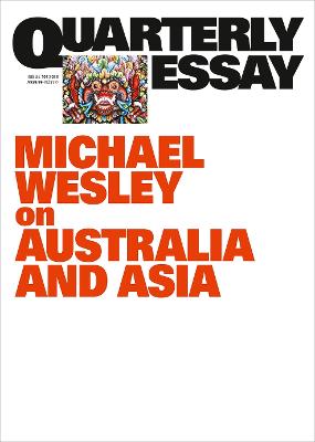 On Australia and Asia: Quarterly Essay 101 by Michael Wesley ISBN:9781760645793