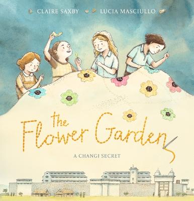Flower Garden – A Changi Secret by Claire Saxby