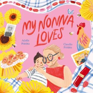 My Nonna Loves by Adelle Frittitta ISBN:9781761214486