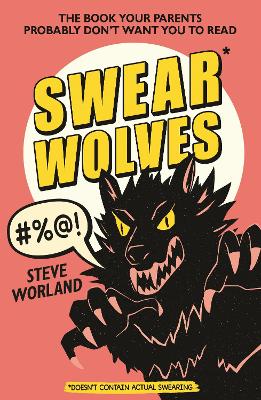 Swearwolves by Steve Worland ISBN:9781761352911