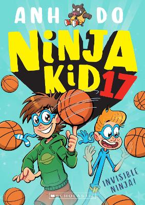 Invisible Ninja! (Ninja Kid 17) by Anh Do ISBN:9781761528989
