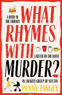 What Rhymes with Murder? by Penny Tangey ISBN:9781761634031
