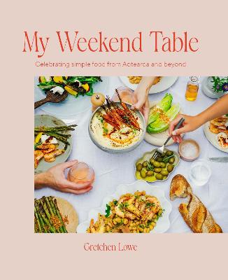 My Weekend Table by Gretchen Lowe