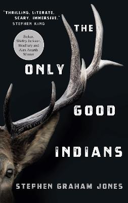 The Only Good Indians by Stephen Graham Jones ISBN:9781789095296
