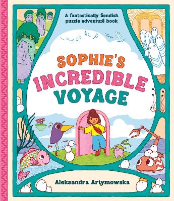 Sophie's Incredible Voyage by Aleksandra Artymowska ISBN:9781800789340