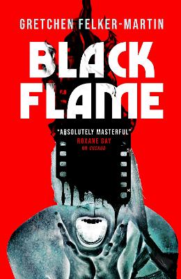 Black Flame by Gretchen Felker-Martin ISBN:9781835414040