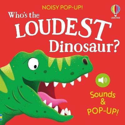 Who's the Loudest Dinosaur? by Sam Taplin ISBN:9781836043683