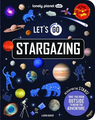 Lonely Planet Kids Let’s Go Stargazing by Lonely Planet Kids