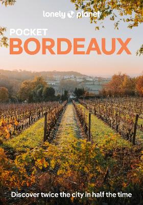 Lonely Planet Pocket Bordeaux by Lonely Planet