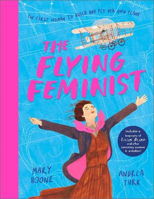The Flying Feminist: The first woman to build and fly her own plane by Mary Boone ISBN:9781839135101
