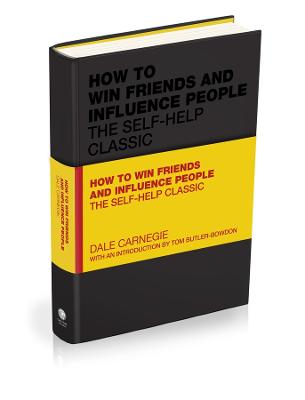 How to Win Friends and Influence People by Dale Carnegie