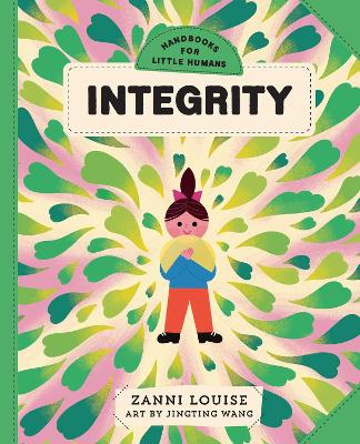 Handbooks for Little Humans: Integrity by Zanni Louise ISBN:9781923293205