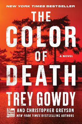 The Color of Death: A Novel by Trey Gowdy ISBN:9780063451919