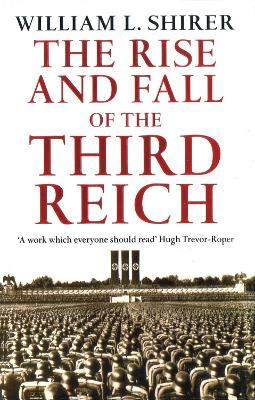 Rise And Fall Of The Third Reich by William L Shirer ISBN:9780099421764